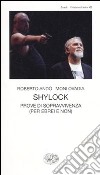 Shylock. Prove di sopravvivenza (per ebrei e non) libro