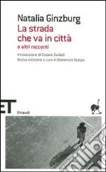 La strada che va in città e altri racconti libro