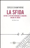 La sfida. Oltre il Pd per tornare a vincere. Anche al Nord libro