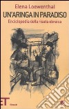 Un'Aringa in paradiso. Enciclopedia della risata ebraica libro