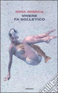 Vivere fa solletico