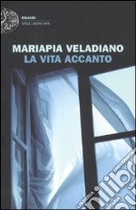 La vita accanto libro usato