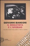 Il Brigatista e l'Operaio libro