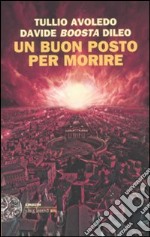 Un Buon posto per morire libro