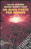 Un Buon posto per morire libro