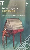 Il Narratore. Considerazioni sull'opera di Nikolai Leskov libro