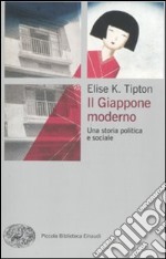 Il Giappone moderno. Una storia politica e sociale