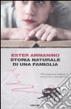 Storia naturale di una famiglia libro