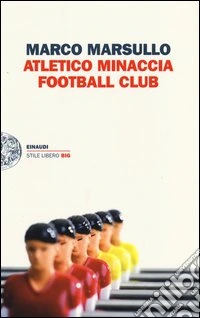 Atletico Minaccia Football Club libro