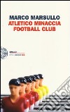 Atletico Minaccia Football Club libro