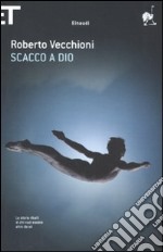 Scacco a Dio libro