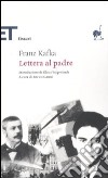 Lettera al padre libro di Kafka Franz Ganni E. (cur.)