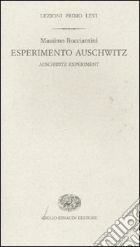 Esperimento Auschwitz-Auschwitz experiment. Ediz. bilingue