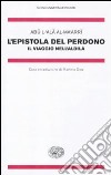 L'epistola del perdono. Il viaggio nell'aldilà libro