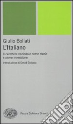 L'Italiano. Il carattere nazionale come storia e come invenzione libro