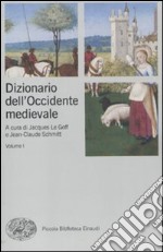 Dizionario dell'Occidente medievale. Temi e percorsi libro