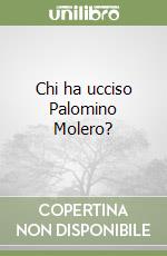 Chi ha ucciso Palomino Molero? libro