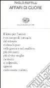 Affari di cuore libro di Ruffilli Paolo