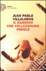 Il bambino che collezionava parole libro