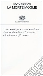 La morte moglie libro