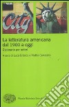 La letteratura americana dal 1900 a oggi. Dizionario per autori libro