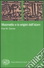 Maometto e le origini dell'Islam