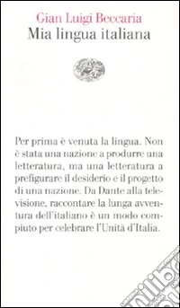 Mia lingua italiana. Per i 150 anni dell'unità nazionale