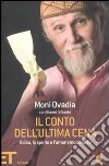 Il conto dell'ultima cena. Il cibo, lo spirito e l'umorismo ebraico libro di Ovadia Moni; Di Santo Gianni