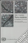 Roma moderna. Da Napoleone I al XXI secolo libro di Insolera Italo