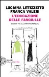 L'educazione delle fanciulle. Dialogo tra due signorine perbene libro