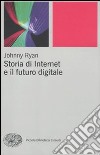 Storia di internet e il futuro digitale libro