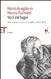 Voci dal lager. Diari e lettere di deportati politici italiani 1943-1945 libro