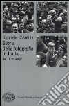 Storia della fotografia in Italia. Dal 1839 a oggi libro