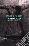 Ausmerzen. Vite indegne di essere vissute libro di Paolini Marco