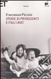 Storie di primogeniti e figli unici libro