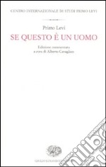 Se questo è un uomo. Ediz. commentata libro