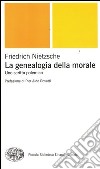 La genealogia della morale. Uno scritto polemico libro di Nietzsche Friedrich