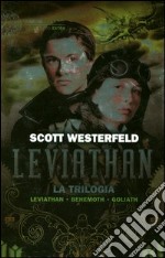 Leviathan. La trilogia: Leviathan-Behemoth-Goliath libro