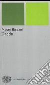 Gadda libro di Bersani Mauro