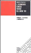 L'economia cinese verso gli anni '80. Sviluppo, socialismo e democrazia libro di Palmieri Roberto