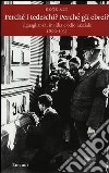 Perché i tedeschi? Perché gli ebrei? Uguaglianza, invidia e odio razziale 1800-1933 libro