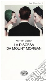 La discesa da Mount Morgan libro