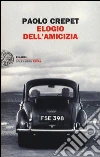 Elogio dell'amicizia libro