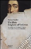 Un libro forgiato all'inferno. Lo scandaloso «Trattato» di Spinoza e la nascita della secolarizzazione libro
