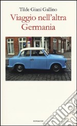 Viaggio nell'altra Germania libro