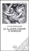 Le allegre comari di Windsor libro di Shakespeare William