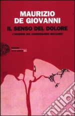 Il senso del dolore. L'inverno del commissario Ricciardi