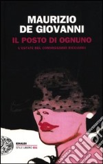 Il posto di ognuno. L'estate del commissario Ricciardi libro