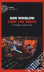 Lady Las Vegas. Le indagini di Neal Carey libro