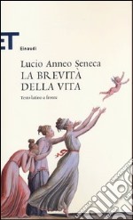 La brevità della vita. Testo latino a fronte libro